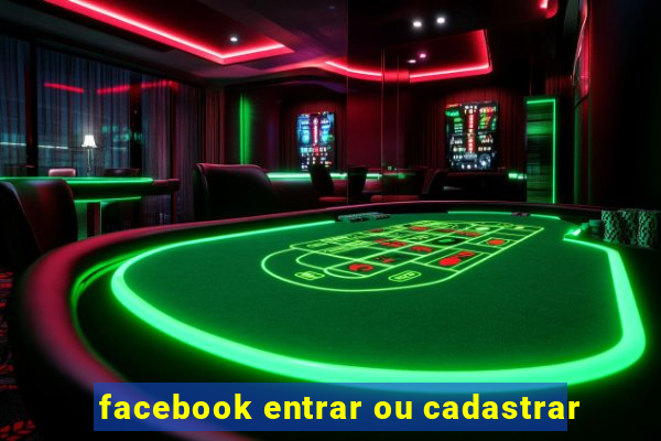 facebook entrar ou cadastrar